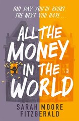 All the Money in the World цена и информация | Книги для подростков и молодежи | kaup24.ee