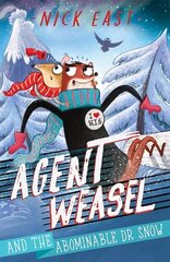 Agent Weasel and the Abominable Dr Snow: Book 2 цена и информация | Книги для подростков и молодежи | kaup24.ee