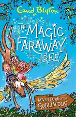 Magic Faraway Tree: Adventure of the Goblin Dog цена и информация | Книги для подростков и молодежи | kaup24.ee