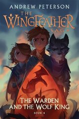 Warden and the Wolf King: (Wingfeather Series 4) hind ja info | Noortekirjandus | kaup24.ee