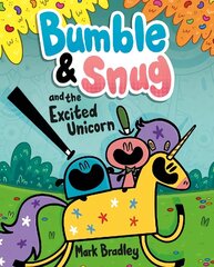 Bumble and Snug and the Excited Unicorn: Book 2 цена и информация | Книги для подростков и молодежи | kaup24.ee