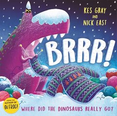 Brrr!: A brrrilliantly funny story about dinosaurs, knitting and space цена и информация | Книги для подростков и молодежи | kaup24.ee