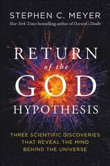 Return of the God Hypothesis: Compelling Scientific Evidence For TheExistence Of God цена и информация | Духовная литература | kaup24.ee