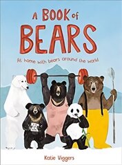 Book of Bears: At Home with Bears Around the World hind ja info | Noortekirjandus | kaup24.ee