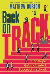 Back On Track: Find Hope. Get Motivated. Succeed in School. цена и информация | Книги для подростков и молодежи | kaup24.ee