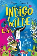 Indigo Wilde and the Creatures at Jellybean Crescent: Book 1 цена и информация | Книги для подростков и молодежи | kaup24.ee