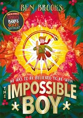 Impossible Boy: A perfect gift for children this Christmas hind ja info | Noortekirjandus | kaup24.ee