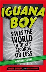 Iguana Boy vs. The 30 Second Thief: Book 2 цена и информация | Книги для подростков и молодежи | kaup24.ee