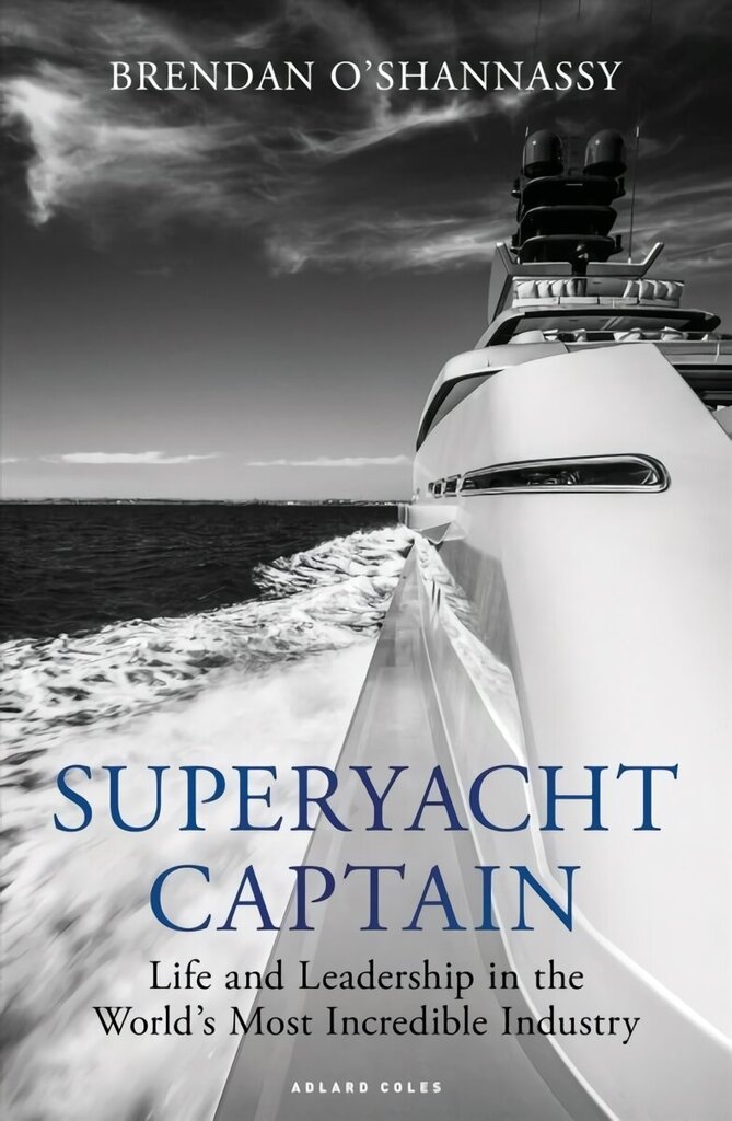 Superyacht Captain: Life and leadership in the world's most incredible industry hind ja info | Tervislik eluviis ja toitumine | kaup24.ee