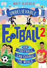 How Football Can Change the World: Incredible True Stories of Football Changing the World hind ja info | Noortekirjandus | kaup24.ee