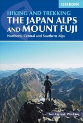 Hiking and Trekking in the Japan Alps and Mount Fuji: Northern, Central and Southern Alps цена и информация | Путеводители, путешествия | kaup24.ee