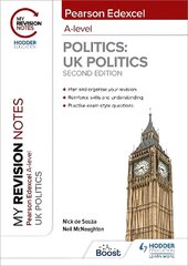 My Revision Notes: Pearson Edexcel A Level UK Politics: Second Edition цена и информация | Книги для подростков и молодежи | kaup24.ee