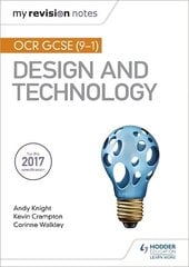 My Revision Notes: OCR GCSE (9-1) Design and Technology hind ja info | Noortekirjandus | kaup24.ee