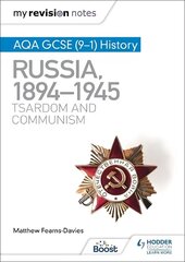 My Revision Notes: AQA GCSE (9-1) History: Russia, 1894-1945: Tsardom and communism цена и информация | Книги для подростков и молодежи | kaup24.ee