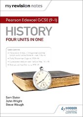 My Revision Notes: Pearson Edexcel GCSE (9-1) History: Four units in one цена и информация | Книги для подростков и молодежи | kaup24.ee