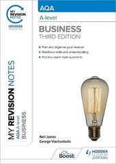 My Revision Notes: AQA A-level Business: Third Edition цена и информация | Книги для подростков и молодежи | kaup24.ee