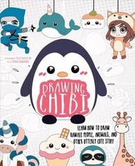 Drawing Chibi: Learn How to Draw Kawaii People, Creatures, and Other Utterly Cute Stuff hind ja info | Noortekirjandus | kaup24.ee