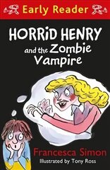 Horrid Henry Early Reader: Horrid Henry and the Zombie Vampire цена и информация | Книги для подростков и молодежи | kaup24.ee