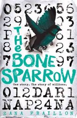 Bone Sparrow: Hope can set you free цена и информация | Книги для подростков и молодежи | kaup24.ee