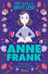 Little Guides to Great Lives: Anne Frank hind ja info | Noortekirjandus | kaup24.ee