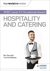 My Revision Notes: WJEC Level 1/2 Vocational Award in Hospitality and Catering цена и информация | Книги для подростков и молодежи | kaup24.ee