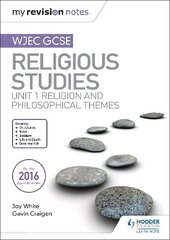 My Revision Notes WJEC GCSE Religious Studies: Unit 1 Religion and Philosophical Themes цена и информация | Книги для подростков и молодежи | kaup24.ee