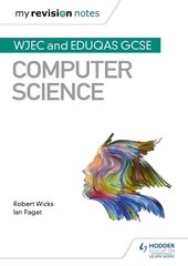 My Revision Notes: WJEC and Eduqas GCSE Computer Science hind ja info | Noortekirjandus | kaup24.ee