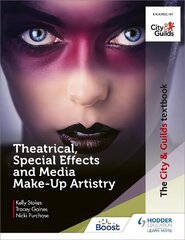 City & Guilds Textbook: Theatrical, Special Effects and Media Make-Up Artistry hind ja info | Noortekirjandus | kaup24.ee