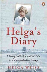 Helga's Diary: A Young Girl's Account of Life in a Concentration Camp цена и информация | Книги для подростков и молодежи | kaup24.ee