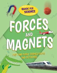 Quick Fix Science: Forces and Magnets hind ja info | Noortekirjandus | kaup24.ee