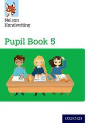 Nelson Handwriting: Year 5/Primary 6: Pupil Book 5, Year 5/Primary 6, Nelson Handwriting: Year 5/Primary 6: Pupil Book 5 цена и информация | Книги для подростков и молодежи | kaup24.ee