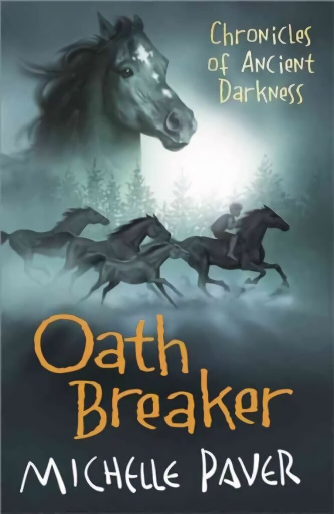 Chronicles of Ancient Darkness: Oath Breaker: Book 5 from the bestselling author of Wolf Brother hind ja info | Noortekirjandus | kaup24.ee