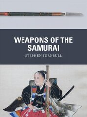 Weapons of the Samurai hind ja info | Ühiskonnateemalised raamatud | kaup24.ee
