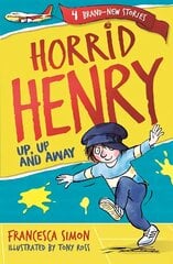 Horrid Henry: Up, Up and Away: Book 25 hind ja info | Noortekirjandus | kaup24.ee