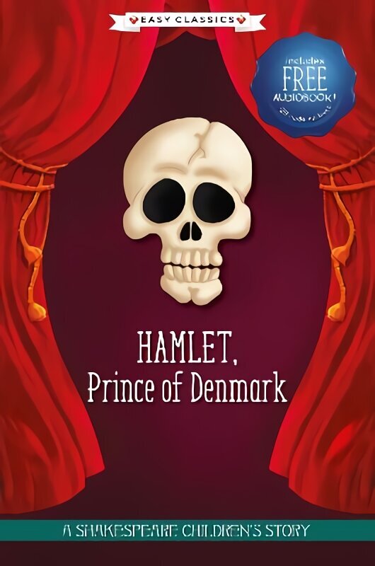 Hamlet, Prince of Denmark (Easy Classics): A Shakespeare Children's Story (Easy Classics) Hardback plus Audio QR Code hind ja info | Noortekirjandus | kaup24.ee