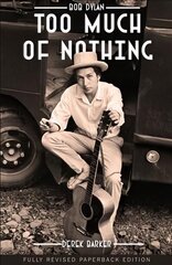 Bob Dylan Too Much of Nothing цена и информация | Книги об искусстве | kaup24.ee