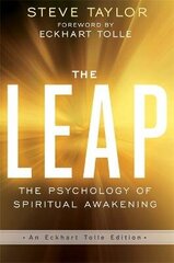 Leap: The Psychology of Spiritual Awakening (An Eckhart Tolle Edition) An Eckhart Tolle ed цена и информация | Самоучители | kaup24.ee