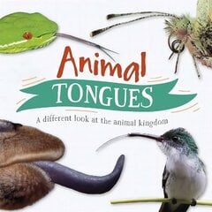 Animal Tongues: A different look at the animal kingdom Illustrated edition цена и информация | Книги для подростков и молодежи | kaup24.ee