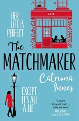 Matchmaker: The feel-good rom-com for fans of TV show First Dates! hind ja info | Fantaasia, müstika | kaup24.ee