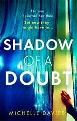 Shadow of a Doubt: The twisty psychological thriller inspired by a real life story that will keep you reading long into the night hind ja info | Fantaasia, müstika | kaup24.ee