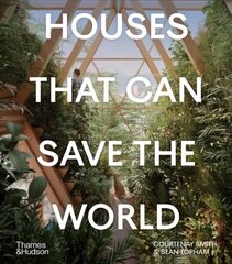 Houses That Can Save the World hind ja info | Arhitektuuriraamatud | kaup24.ee