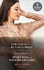 Stranded With His Runaway Bride / Awakened By The Wild Billionaire: Stranded with His Runaway Bride / Awakened by the Wild Billionaire цена и информация | Фантастика, фэнтези | kaup24.ee