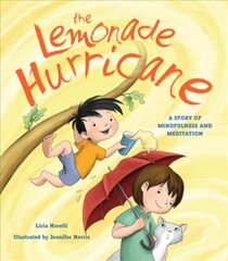 Lemonade Hurricane: A Story of Mindfulness and Meditation цена и информация | Книги для подростков и молодежи | kaup24.ee