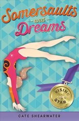 Somersaults and Dreams: Rising Star цена и информация | Книги для подростков и молодежи | kaup24.ee