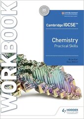 Cambridge IGCSE (TM) Chemistry Practical Skills Workbook hind ja info | Noortekirjandus | kaup24.ee