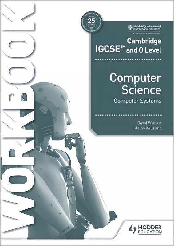 Cambridge IGCSE and O Level Computer Science Computer Systems Workbook цена и информация | Noortekirjandus | kaup24.ee