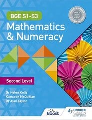 BGE S1-S3 Mathematics & Numeracy: Second Level цена и информация | Книги для подростков и молодежи | kaup24.ee