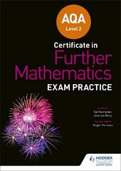 AQA Level 2 Certificate in Further Mathematics: Exam Practice цена и информация | Книги для подростков и молодежи | kaup24.ee