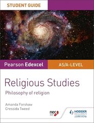 Pearson Edexcel Religious Studies A level/AS Student Guide: Philosophy of Religion цена и информация | Книги для подростков и молодежи | kaup24.ee