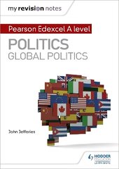 My Revision Notes: Pearson Edexcel A-level Politics: Global Politics цена и информация | Книги для подростков и молодежи | kaup24.ee